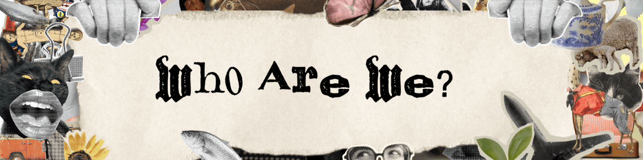 Who Are We?